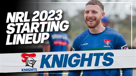 Newcastle Knights Starting Lineup - NRL 2023 - YouTube