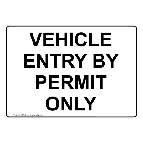 Vehicle Entry By Permit Only Sign NHE-37349