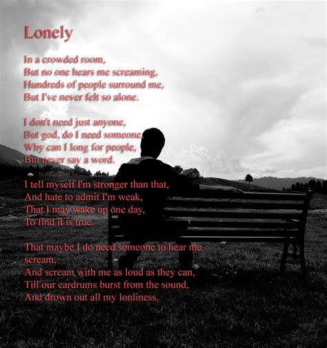Lonely Poem: Lonely I am so Lonely I'm So Lonely...