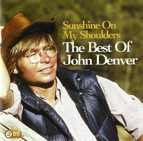 John Denver - Sunshine On My Shoulders / The Best Of John Denver (2009, CD) | Discogs