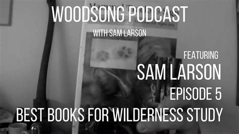 Woodsong Podcast Episode 5: Books for Bushcraft and Wilderness Skills - YouTube