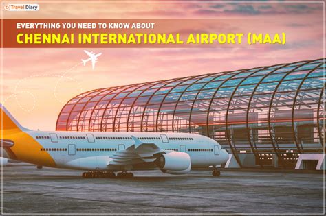 The Best Chennai International Airport Guide for Passengers