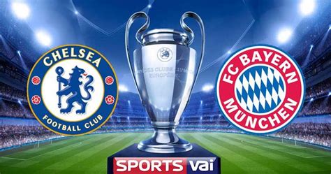 Chelsea vs Bayern Munich UCL Soccer Live Streams Paris Saint-germain ...