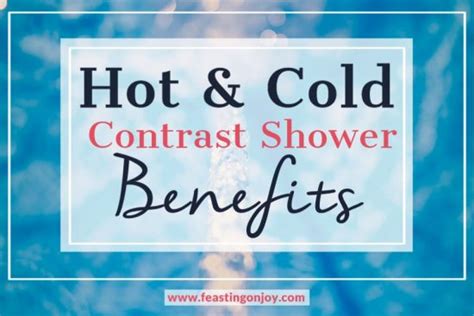 Hot & Cold Contrast Shower Therapy Benefits - Feasting On Joy