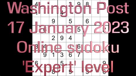 Sudoku solution – Washington Post online sudoku 17 January 2023 Expert ...