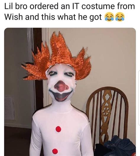 Lil Bro Ordered An It Costume From Wish And This What He Got Meme