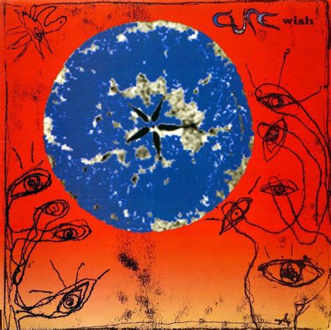 Cure, Wish (1992) | The cure albums, Friday im in love, The cure wish