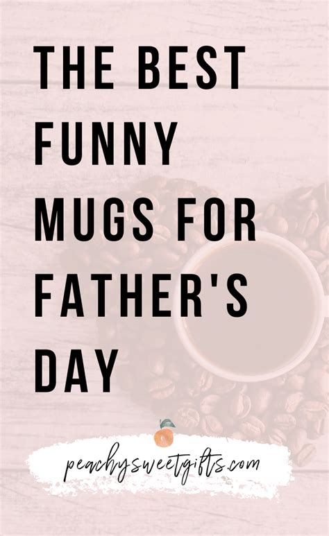 30 Funny Father's Day Mugs – Peachy Sweet Gifts