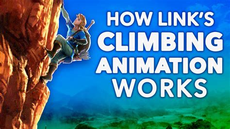 Agora.community | How Link's Climbing Animation Works in Breath of the Wild