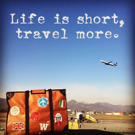 Life is short, travel more.
