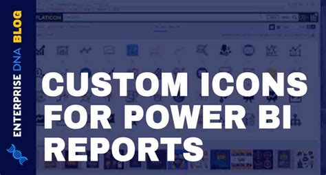 How To Add Custom Power BI Icons Into Your Reports - Enterprise DNA