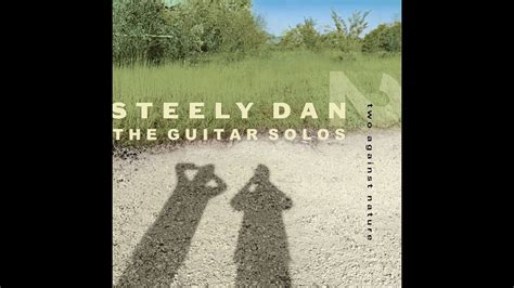 Two Against Nature Album Steely Dan Guitar Solos - YouTube