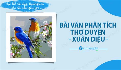 Download Phân tích Thơ duyên Ngắn gọn - Bài văn mẫu Phân tích Thơ duyê