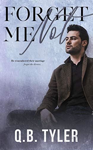 Forget Me Not by Q.B. Tyler | Goodreads