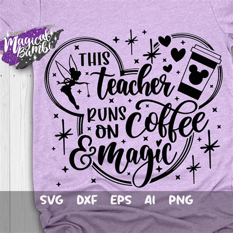 This Teacher runs on Coffee and Magic Svg Disney Teacher Svg | Etsy