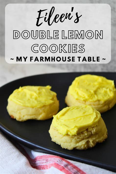 Eileen's Double Lemon Cookies - My Farmhouse Table
