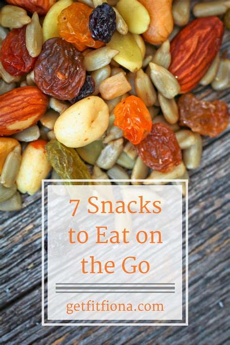 7 Snacks to Eat on the Go - Get Fit Fiona