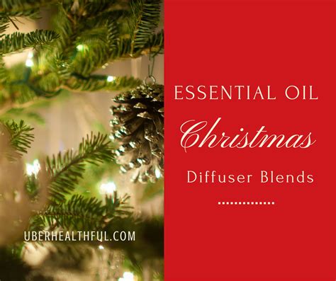 7 Amazing Spirit of Christmas Essential Oil Blends