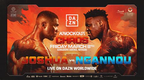 Anthony Joshua vs. Ngannou: Wann beginnt der Kampf heute? Alles zu Uhrzeit und Co. | DAZN News DE