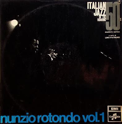 Jazz from Italy: Nunzio Rotondo - Italian Jazz of the Roaring 50's