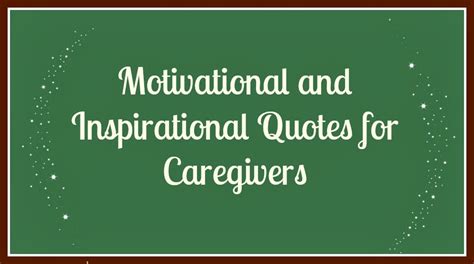 Inspirational and Motivational Quotes for Caregivers | Elder Care Issues