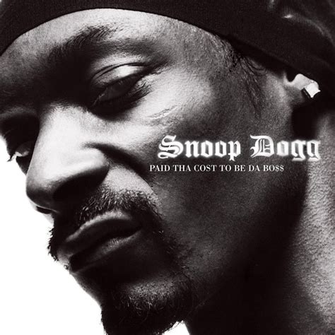 Snoop Dogg: Paid Tha Cost To Be Da Boss