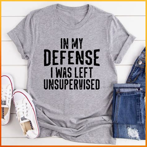 In My Defense I Was Left Unsupervised Tee in 2021 | Funny mom shirts, Shirts, Mom shirts