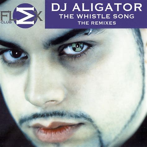 ‎The Whistle Song (Remixes) - Album by DJ Aligator - Apple Music