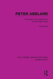 Peter Abelard: Philosophy and Christianity in the Middle Ages - 1st Ed