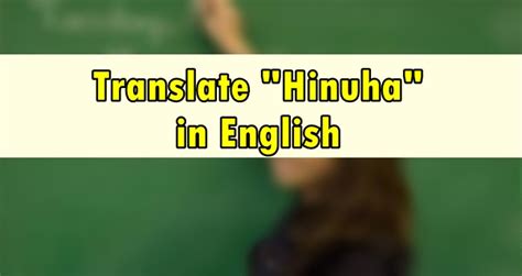 Hinuha in English - Translate "Hinuha" in English