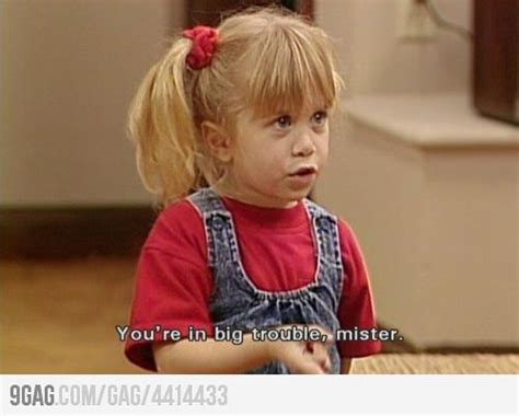 You're in big trouble mister... | Full house, Full house funny, Fuller house