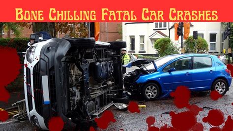 Fatal Car Crashes Compilation - YouTube