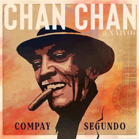 "Chan Chan (En Vivo)" - "Single" مِن "Compay Segundo" | Spotify