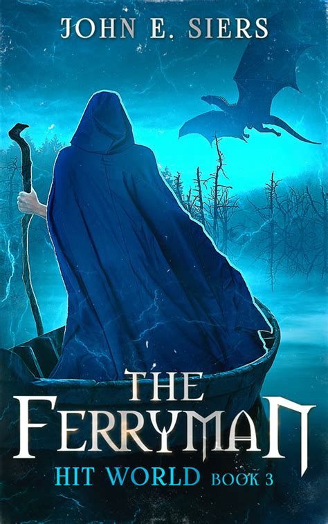 The Ferryman (Hit World #3) by John E. Siers | Goodreads