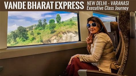 Vande Bharat Express New Delhi Varanasi Executive Class Journey | Inaugural Run | Train Vlog ...