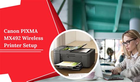 How To Canon PIXMA MX492 Wireless Printer Setup?