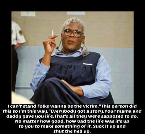 70+ Best Madea says......... images in 2020 | madea, madea quotes ...