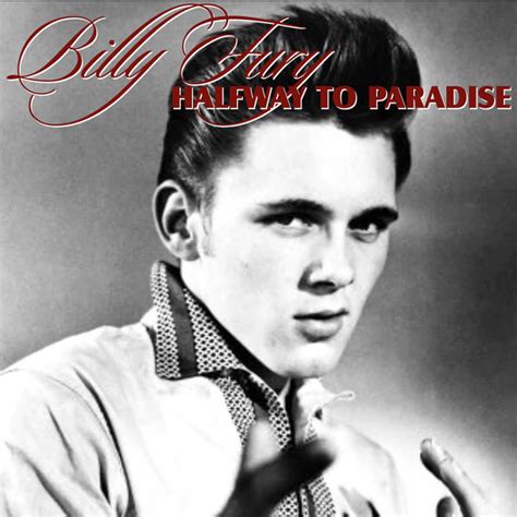 Halfway To Paradise, Billy Fury - Qobuz