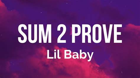 Lil Baby - Sum 2 Prove (Lyrics) - YouTube