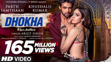 MOVIE: Dhokha Song | Arijit Singh | Khushalii Kumar, Parth, Nishant, Manan B, Mohan S V, Bhushan ...