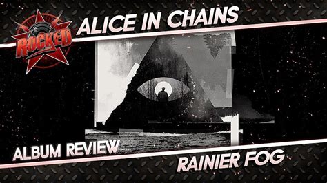 Alice In Chains – Rainier Fog | Album Review | Rocked - YouTube