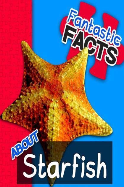 Fantastic Facts About Starfish: Illustrated Fun Learning For Kids by ...