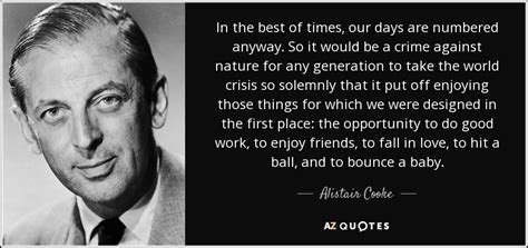 TOP 25 QUOTES BY ALISTAIR COOKE (of 63) | A-Z Quotes