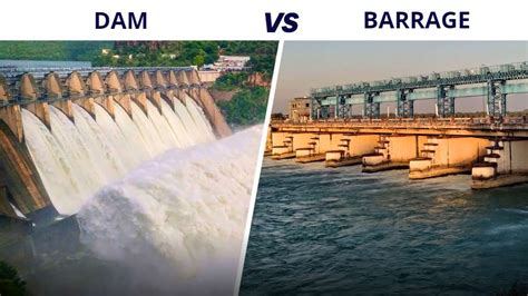 Understanding 4 Difference Between A Dam And A Barrage