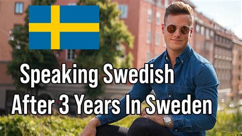 American Speaking Swedish After 3 Years In Sweden (Update) - YouTube