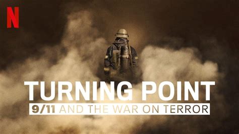 Netflix's Turning Point: 9/11 and the War on Terror is a Struggle of ...