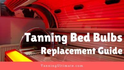 Tanning Bed Bulbs Replacement Guide - Tanning Ultimate