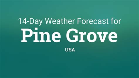 Pine Grove, USA 14 day weather forecast