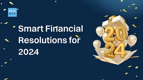 Smart Financial Resolutions for 2024: Setting Goals for a Prosperous New Year