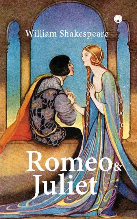 Romeo and Juliet - William Shakespeare